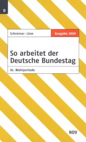 Couverture du produit · So arbeitet der Deutsche Bundestag: Organisation und Arbeitsweise. Die Gesetzgebung des Bundes