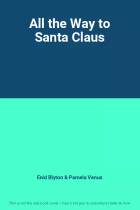Couverture du produit · All the Way to Santa Claus