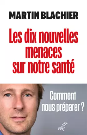 Couverture du produit · Les dix nouvelles menaces sur notre santé - La nouvelle condition humaine