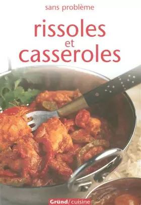 Couverture du produit · Rissoles et casseroles