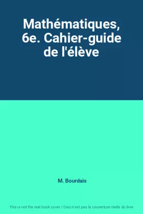 Couverture du produit · Mathématiques, 6e. Cahier-guide de l'élève