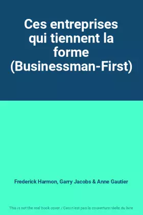 Couverture du produit · Ces entreprises qui tiennent la forme (Businessman-First)