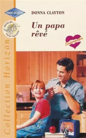 Couverture du produit · Un papa rêvé : Collection : Harlequin horizon n° 1662