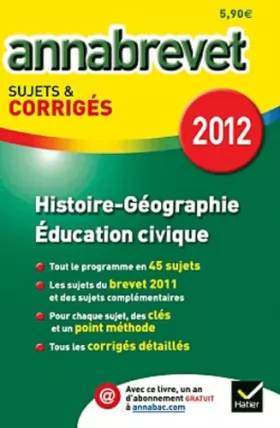Couverture du produit · Annales Annabrevet 2012 Histoire-géographie Education civique corrigés