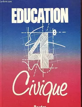 Couverture du produit · EDUCATION CIVIQUE 4EME. Programme 1998