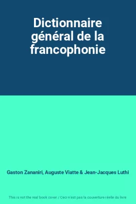 Couverture du produit · Dictionnaire général de la francophonie