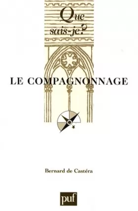 Couverture du produit · Le Compagnonnage (5e éd.)