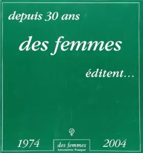 Couverture du produit · Des femmes du MLF éditent 1974-2004 (éd. 2005): Mémoire de femmes
