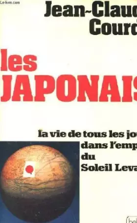 Couverture du produit · les japonais la vie de tous les jours dans l empire du soleil levant