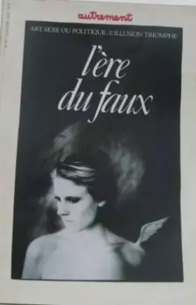 Couverture du produit · L'ERE DU FAUX. Art, sexe ou politique