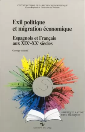 Couverture du produit · Exil politique et migration économique : Espagnols et Français aux XIXe-XXe siècles