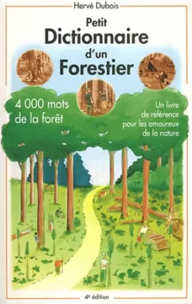 Couverture du produit · Petit dictionnaire d'un forestier
