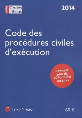 Couverture du produit · Code des procédures civiles d'exécution 2014 : Contient plus de 20 formules intédites