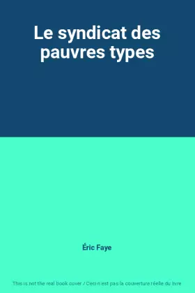Couverture du produit · Le syndicat des pauvres types