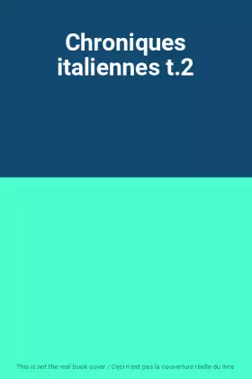 Couverture du produit · Chroniques italiennes t.2