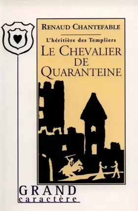 Couverture du produit · L'héritière des templiers, tome 2 : Le chevalier de Quaranteine