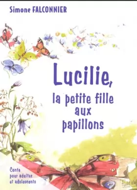 Couverture du produit · Lucilie, la petite fille aux papillons