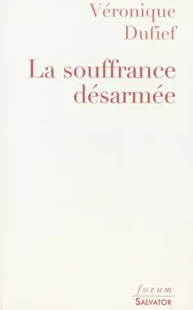 Couverture du produit · La souffrance désarmée