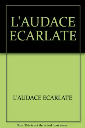 Couverture du produit · L'AUDACE ECARLATE