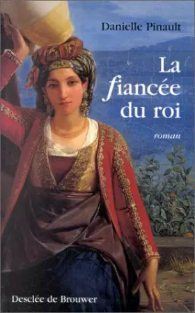 Couverture du produit · La Fiancée du roi