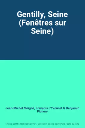 Couverture du produit · Gentilly, Seine (Fenêtres sur Seine)