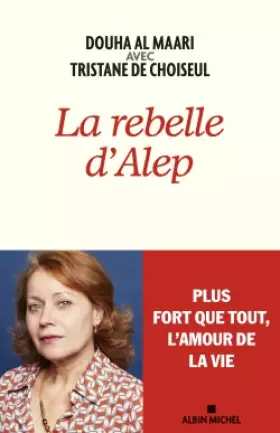 Couverture du produit · La Rebelle d'Alep