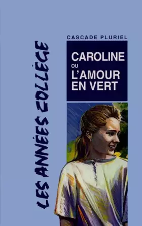 Couverture du produit · Caroline ou l'amour en vert