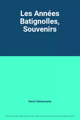 Couverture du produit · Les Années Batignolles, Souvenirs