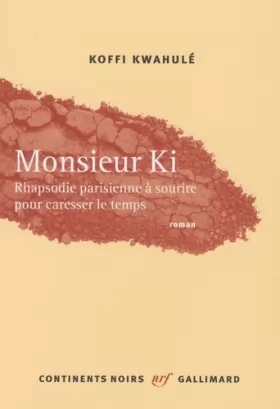 Couverture du produit · Monsieur Ki: Rhapsodie parisienne à sourire pour caresser le temps