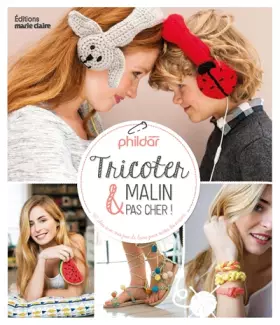 Couverture du produit · Tricoter malin et pas cher !: 40 idées avec très peu de laine pour toutes les saisons