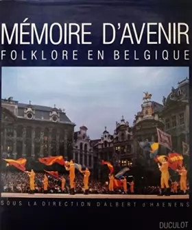 Couverture du produit · Mémoire d'avenir. Folklore en Belgique