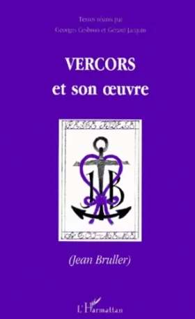 Couverture du produit · Vercors (Jean Bruller) et son oeuvre: [actes du colloque, Université d'Angers, mai 1995]
