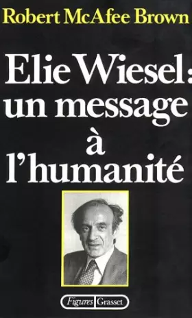 Couverture du produit · Elie Wiesel : Un message à l'humanité