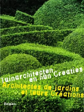 Couverture du produit · Landscape Gardeners and Their Creations: Belgium