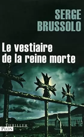 Couverture du produit · Le vestiaire de la reine morte by Serge Brussolo(2010-03-04)