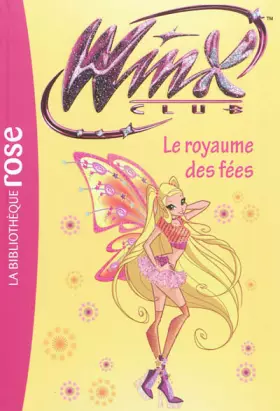 Couverture du produit · Winx club 40 - Le royaume des fées