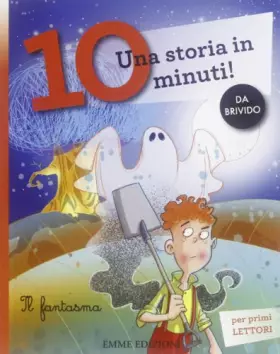 Couverture du produit · Una storia in 10 minuti: Il fantasma. Una storia in 10 minuti
