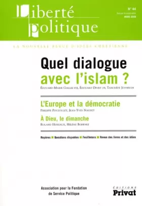 Couverture du produit · Liberté politique, N° 44 : Quel dialogue avec l'islam ?