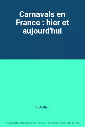 Couverture du produit · Carnavals en France : hier et aujourd'hui