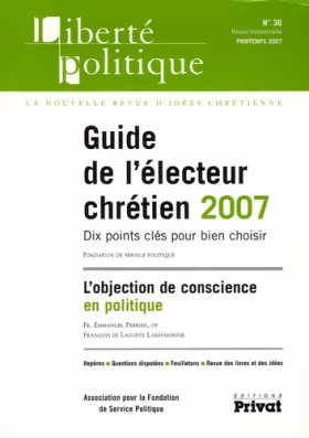 Couverture du produit · Liberte Politique N36 Guide de l'Electeur Chretien 03-2007