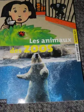 Couverture du produit · Les animaux des zoos