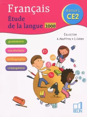 Couverture du produit · Français Etude de la langue CE2 : Programmes 2008