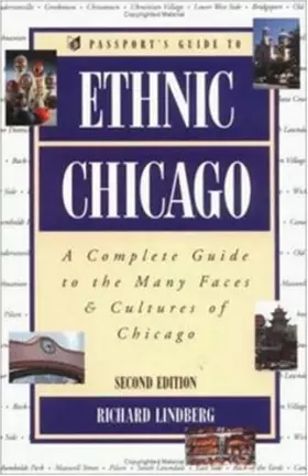 Couverture du produit · Passport's Guide to Ethnic Chicago: A Complete Guide to the Many Faces & Cultures of Chicago