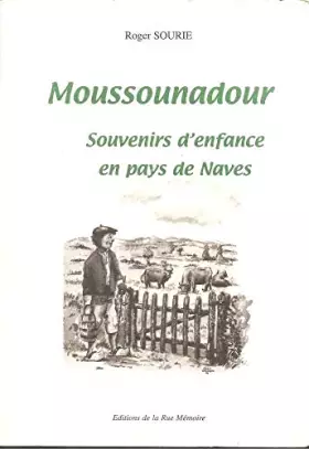 Couverture du produit · Moussounadour : Souvenirs d'enfance en pays de Naves