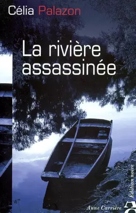 Couverture du produit · La Rivière assassinée