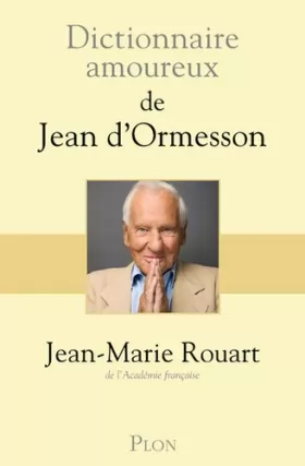 Couverture du produit · Dictionnaire amoureux de Jean d'Ormesson
