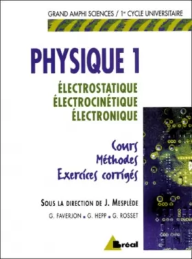 Couverture du produit · Physique 1 : électricité, elec. - ga