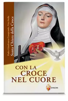 Couverture du produit · Con la croce nel cuore. Santa Chiara della croce