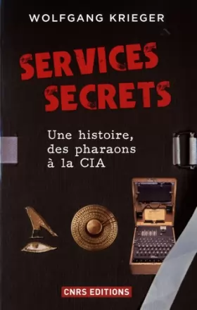 Couverture du produit · Services secrets. Une histoire, des pharaons à la