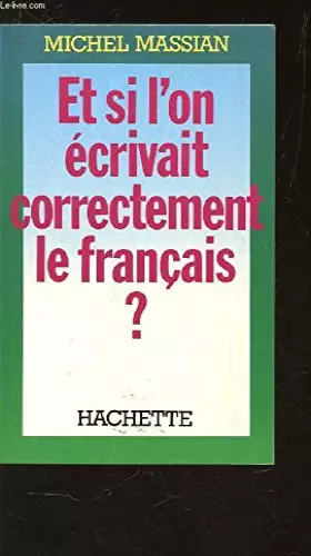 Couverture du produit · Et si l'on écrivait correctement le français ?